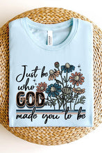 Load image into Gallery viewer, JUST BE WHO GOD MADE YOU TO BE UNISEX SHORT SLEEVE
