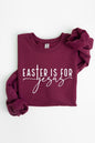 Easter Is For Jesus Graphic Fleece Sweatshirts.