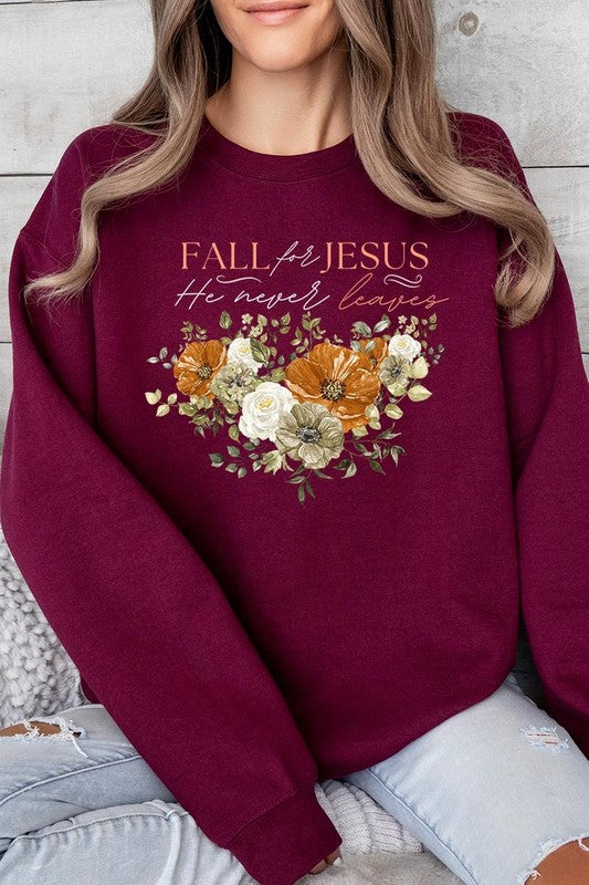 Fall For Jesus He Never Leaves Fleece Sweatshirts