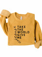 Take the World Give Me Jesus Christian Graphic Sweatshirt