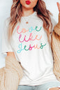 Colorful Love Like Jesus Graphic Tee