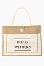 Fame Hello Weekend Burlap Tote Bag