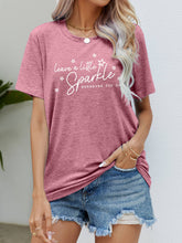 Load image into Gallery viewer, LEAVE A LITTLE SPARKLE WHEREVER YOU GO Tee Shirt
