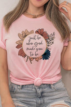 Load image into Gallery viewer, Just Be Who God Made You To Be Tee
