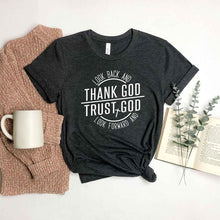 Load image into Gallery viewer, Thank And Trust God Short Sleeve  Tee
