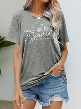 Load image into Gallery viewer, LEAVE A LITTLE SPARKLE WHEREVER YOU GO Tee Shirt
