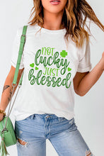Load image into Gallery viewer, NOT LUCKY JUST BLESSED Round Neck T-Shirt
