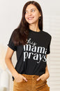 Simply Love THIS MAMA PRAYS Graphic T-Shirt